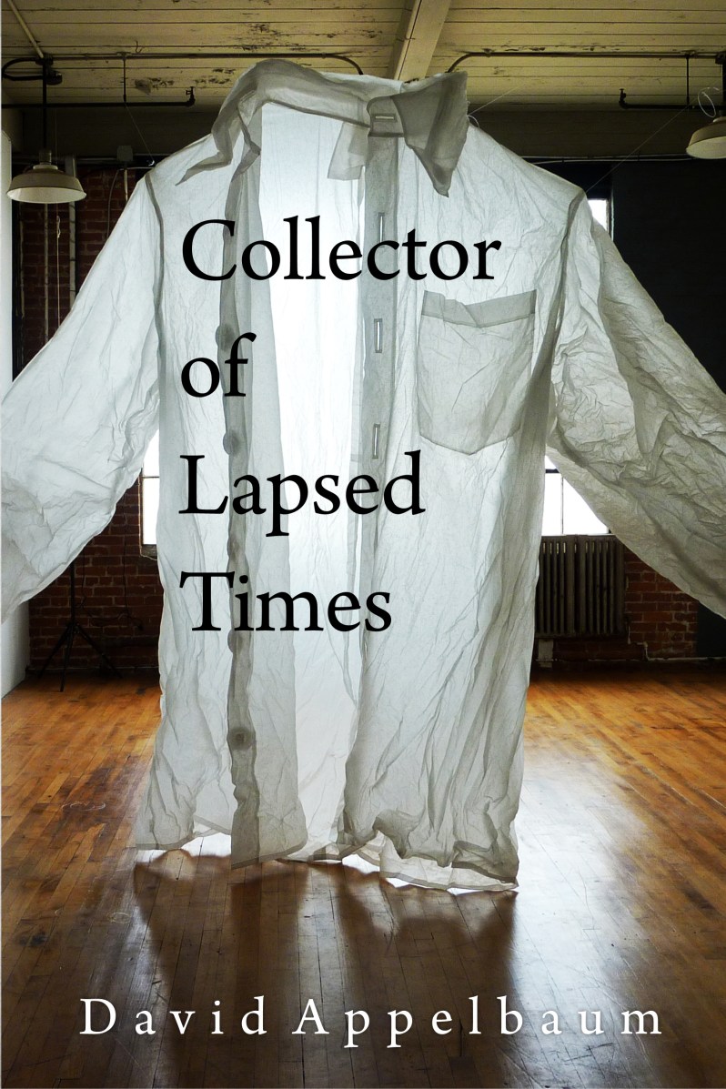 Collector of Lapsed Time/ poems by David Appelbaum/ book review by Laurence&nbsp;Carr
