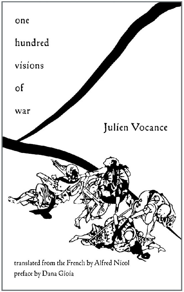 One Hundred Visions of War/ poems by Julien Vocance/ translated by Alfred Nicol/ book review by Mary Beth&nbsp;Hines
